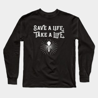 Cleric Clerics Healer Save a Life Take a Life TRPG Tabletop RPG Gaming Addict Long Sleeve T-Shirt